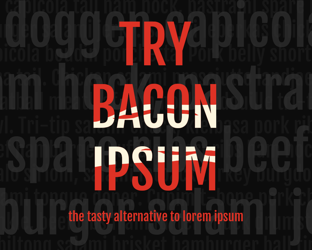 Give New Flavor To Your Dummy Content – Try Bacon Ipsum